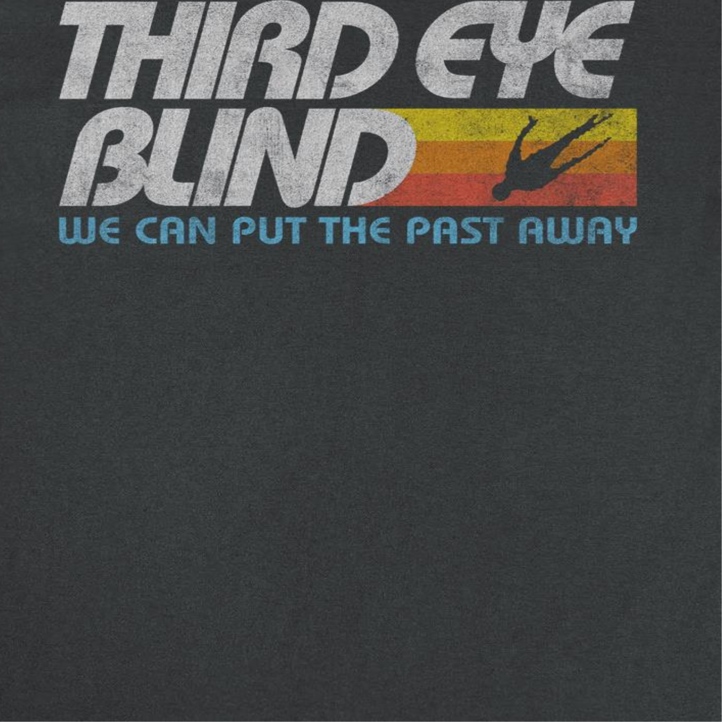 Third Eye Blind We Can Put The Past Away T-Shirt